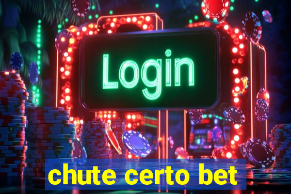 chute certo bet